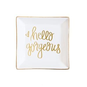 HELLO GORGEOUS JEWELRY DISH